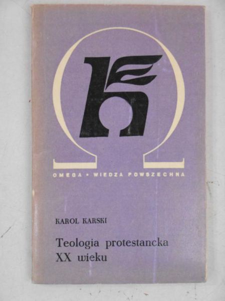 Karski Karol - Teologia protestancka XX wieku