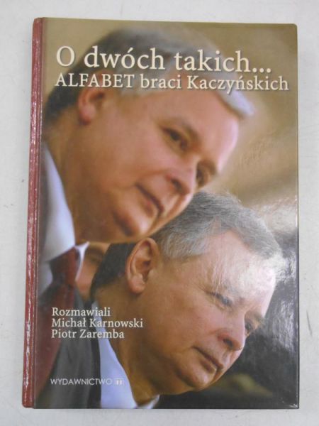 Karnowski Michał - O dwóch takich…Alfabet braci Kaczyńskich