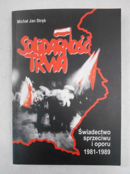Solidarność trwa 1981-1989