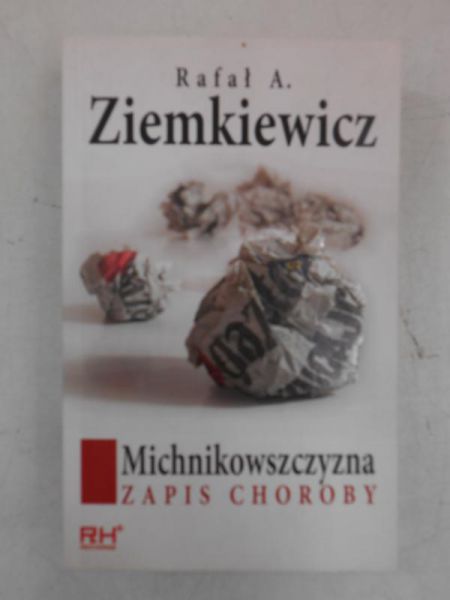 Michnikowszczyzna. Zapis choroby