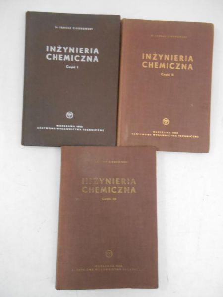 Ciborowski Janusz - Inżynieria chemiczna, Tom I-III