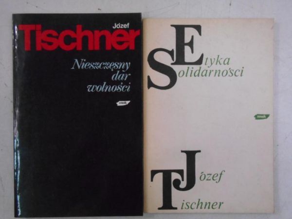Józef Tischner - Nowoczesny dar wolności / Etyka Solidarności