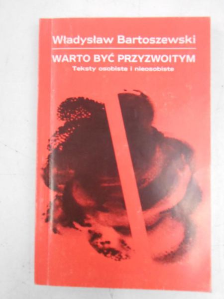 Bartoszewski Władysław - Warto być przyzwoitym