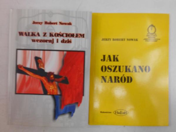 Nowak Jerzy - Jak oszukano naród / Walka z Kościołem wczoraj i dziś