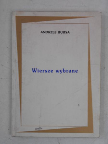 Bursa Andrzej - Wiersze wybrane