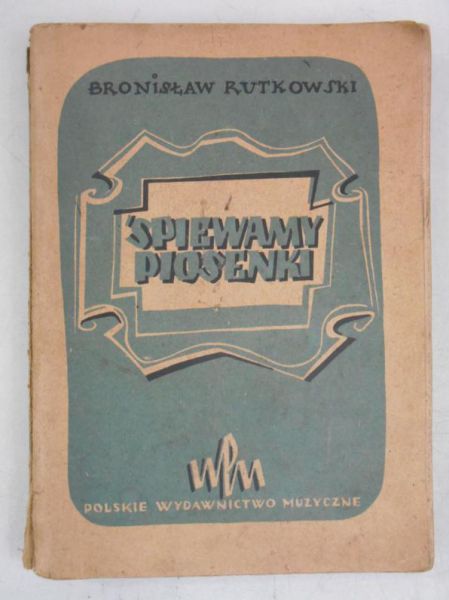 Rutkowski Bronisław - Śpiewamy piosenki, 1947 r.