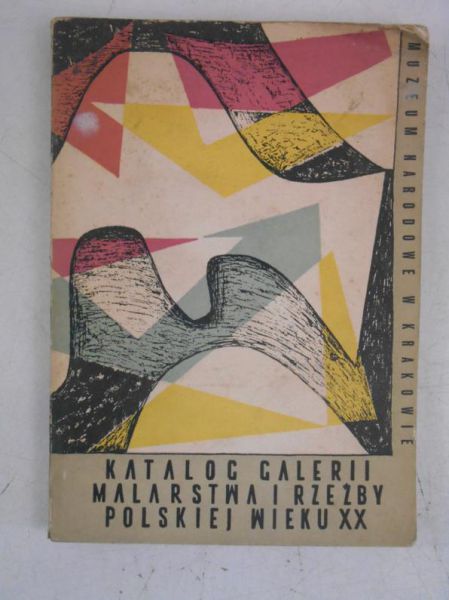 Katalog galerii malarstwa i rzeźby polskiej wieku XX
