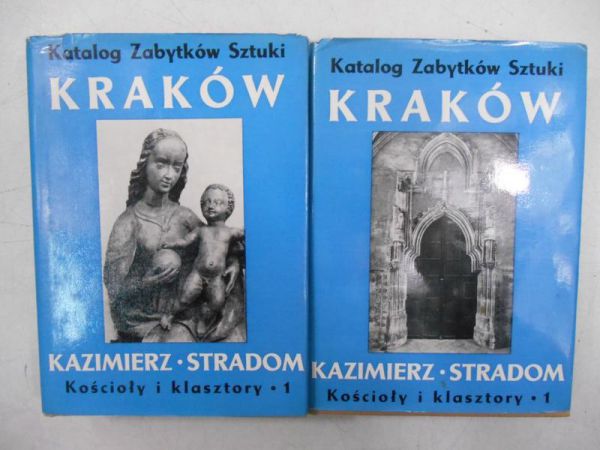 Katalog zabytków sztuki w Polsce: Miasto Kraków, Tom IV, część I-II