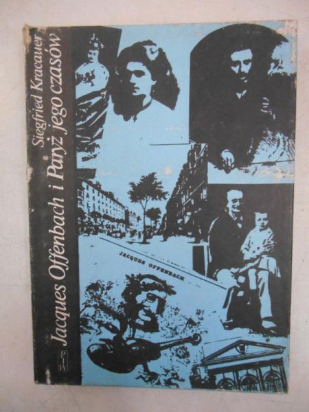 Jacques Offenbach i Paryż jego czasów