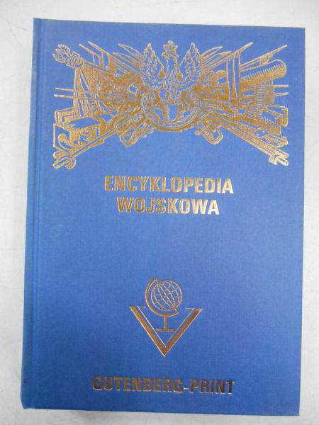 Laskowski Otton (red.) - Encyklopedia wojskowa Tom I, Reprint z 1932 r.
