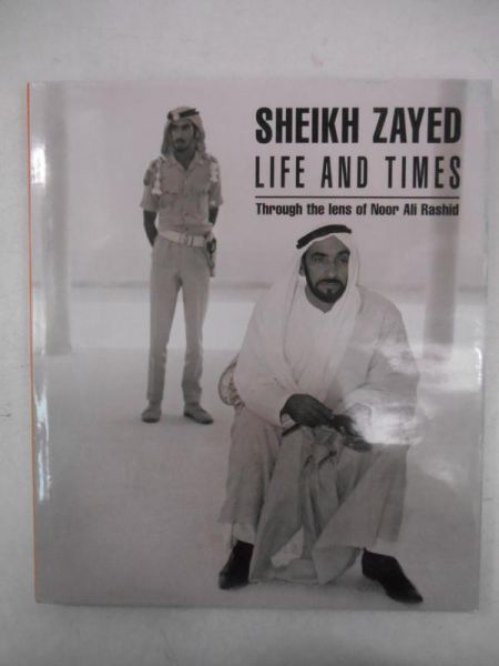 Sheikh Zayed Life and Times