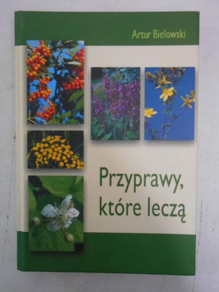 Bielowski Artur - Przyprawy, które leczą