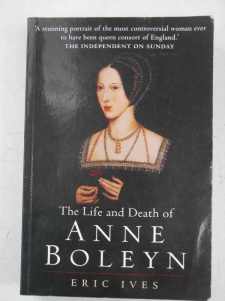 The Life and Death of Anne Boleyn