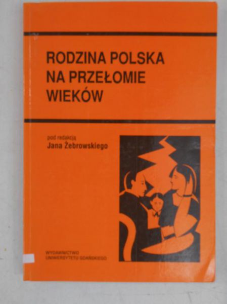 Rodzina polska na przełomie wieków
