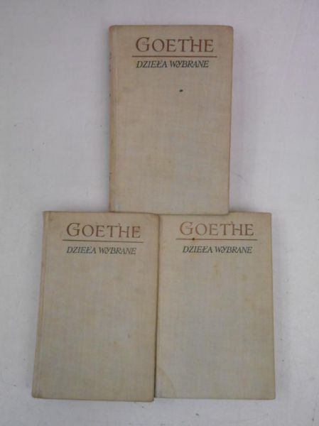 Goethe Jan Wolfgang - Dzieła wybrane, Tom I-III
