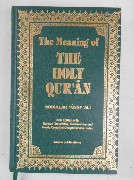 Abdullah Yusuf 'Ali - The Meaning of Holy Qur'an