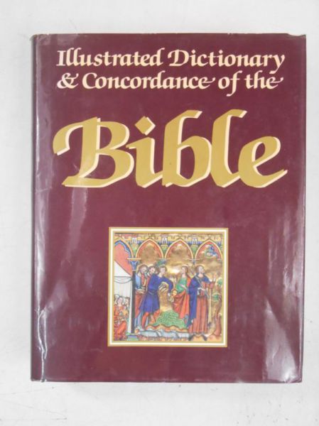 Ilustrated Dictionary and Concordance of the Bible
