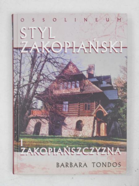 Styl Zakopiański i Zakopiańszczyzna