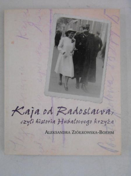 Kaja od Radosława, czyli historia Hubalowego Krzyża