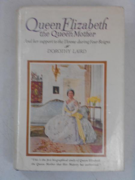 Laird Dorothy - Queen Elizabeth. The Queen Mother