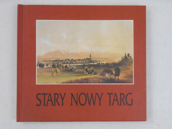 Nowak Anna - Stary Nowy Targ