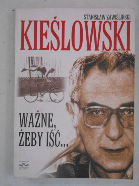 Kieślowski   - Ważne żeby iść...