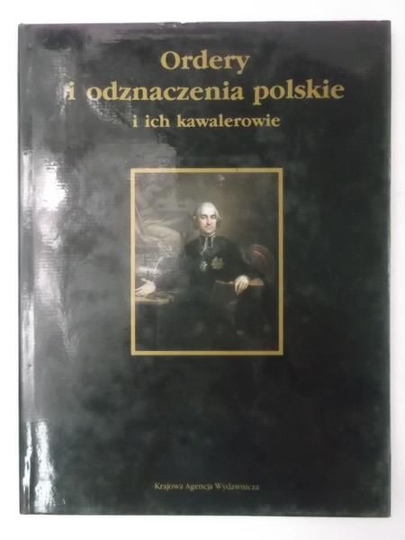 Ordery i odznaczenia polskie i ich kawalerowie
