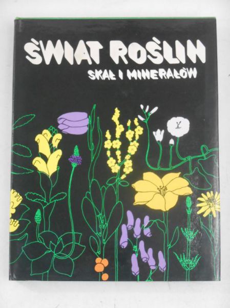 Ladislav Somsak - Świat roślin skał i minerałow