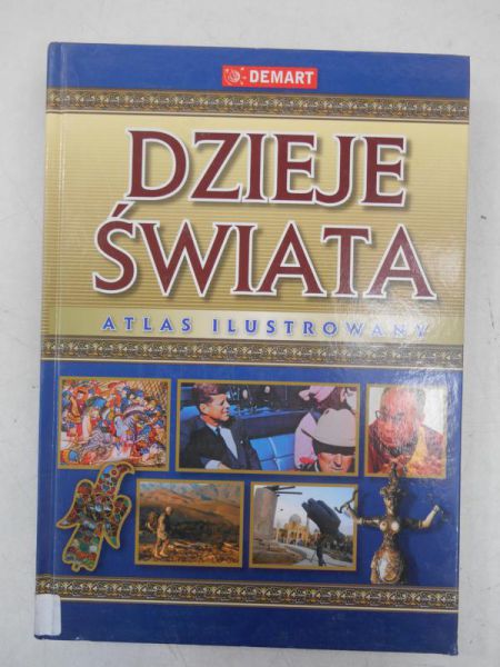 Sienkiewicz Witold  - Dzieje świata. Atlas ilustrowany