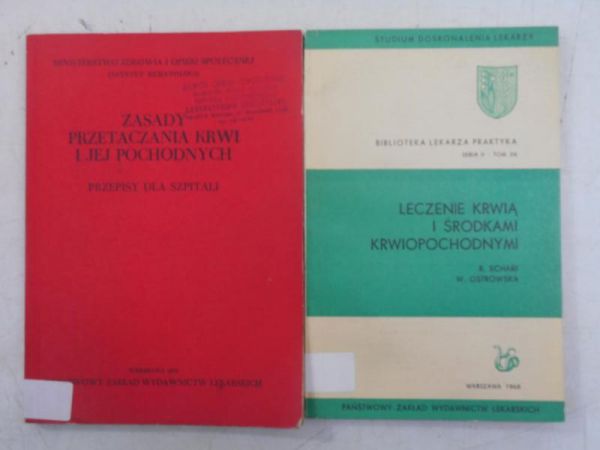 Lecznie krwią i środkami krwiopochodnymi / Zasady przetaczania krwi i jej pochodnych