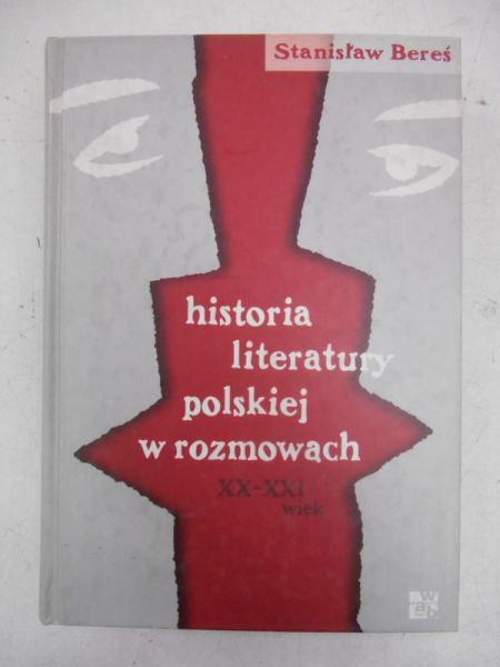Historia literatury polskiej w rozmowach XX-XXI wiek