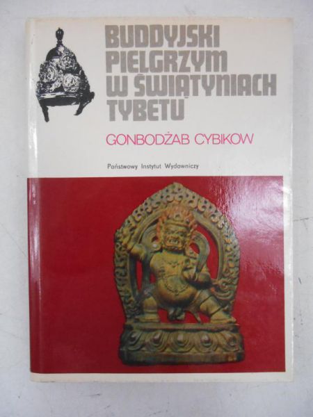 Cybikow Gonbodżab - Buddyjski pielgrzym w świątyniach Tybetu