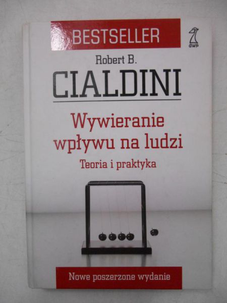 Cialdini Robert B. - Wywieranie wpływu na ludzi