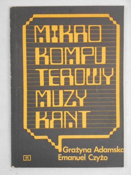 Adamska Grażyna - Mikrokomputerowy muzykant