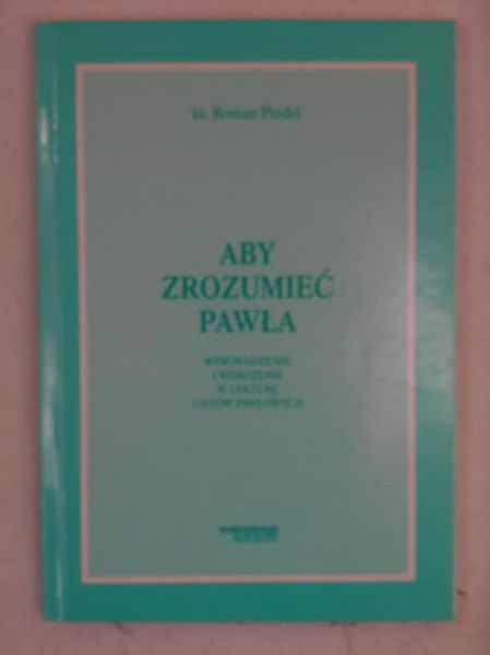 Aby zrozumieć Pawła