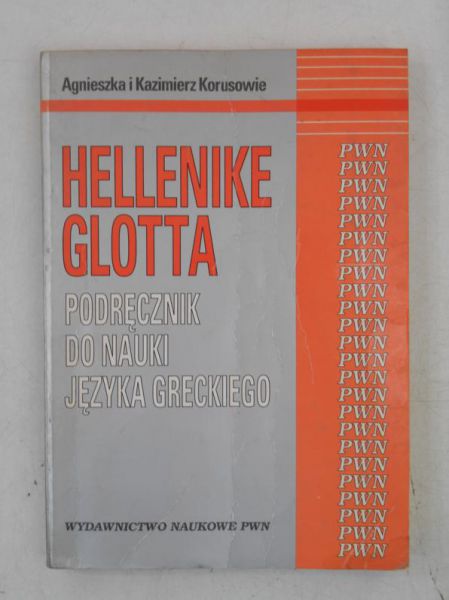 Korus Kazimierz - Hellenike glotta. Podręcznik do nauki języka greckiego