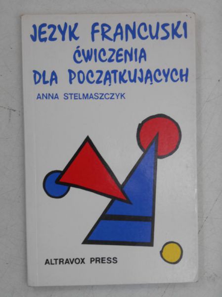 Stelmaszczyk Anna - Język francuski dla początkujących
