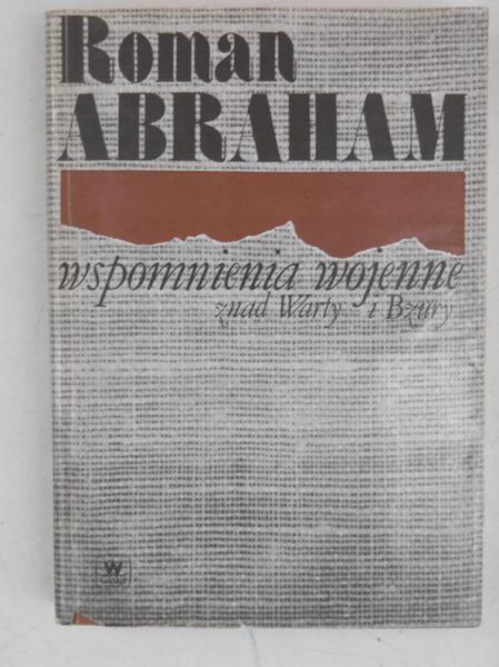 Abraham Roman - Wspomnienia wojenne znad Warty i Bzury
