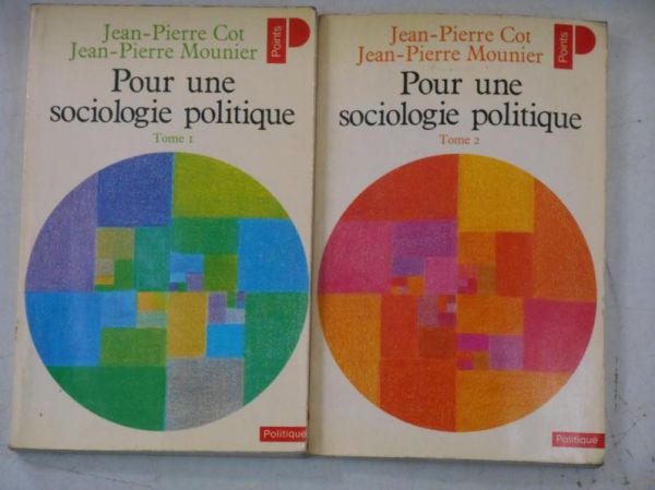 Cot Jean-Pierre - Pour une sociologie politique, 2 tomy
