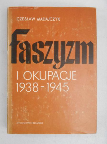 Madajczyk Czesław - Faszyzm i okupacje 1938-1945