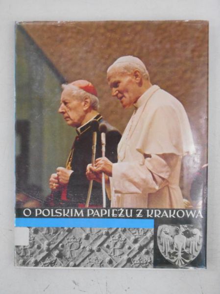 O polskim papieżu z Krakowa