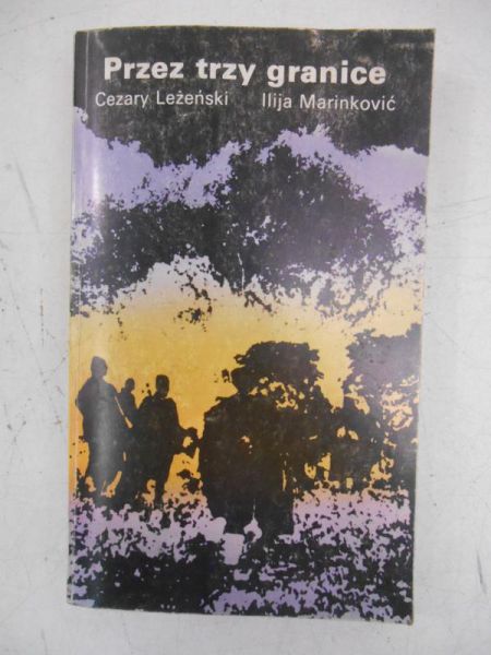 Leżeński Cezary - Przez trzy granice
