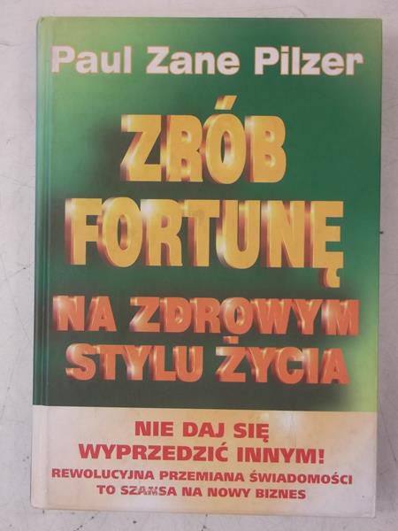 Pilzer   - Zrób fortunę na zdrowym stylu życia