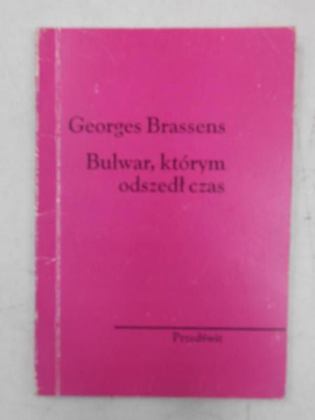 Brassens Georges - Bulwar, którym odszedł czas