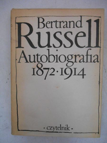 Russell Bertrand - Autobiografia 1872-1914