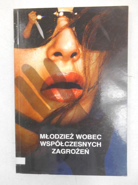 Młodzież wobec współczesnych zagrożeń