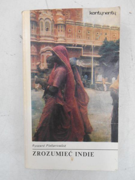 Piekarowicz Ryszard - Zrozumieć Indie