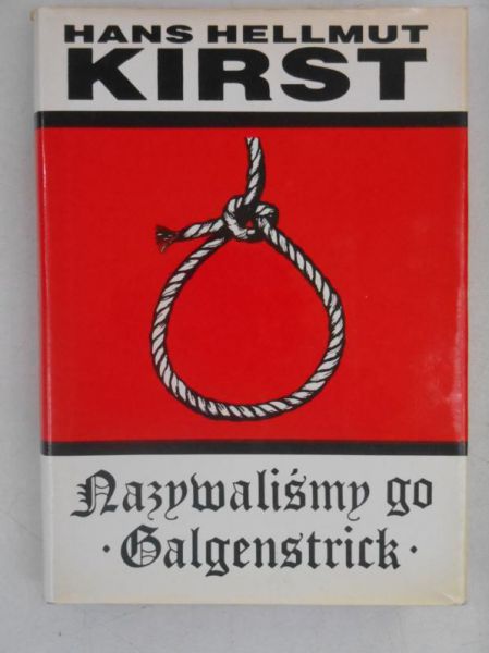 Kirs Hans Hellmut - Nazwalismy go Galgentrick