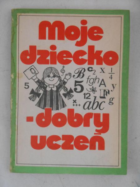 Moje dziecko- dobry uczeń