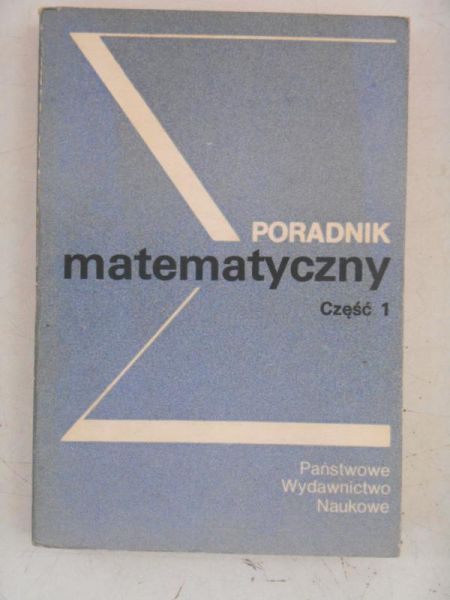 Poradnik matematyczny cześć I
